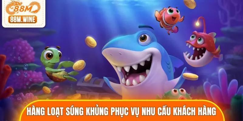 Hàng loạt súng khủng phục vụ nhu cầu khách hàng