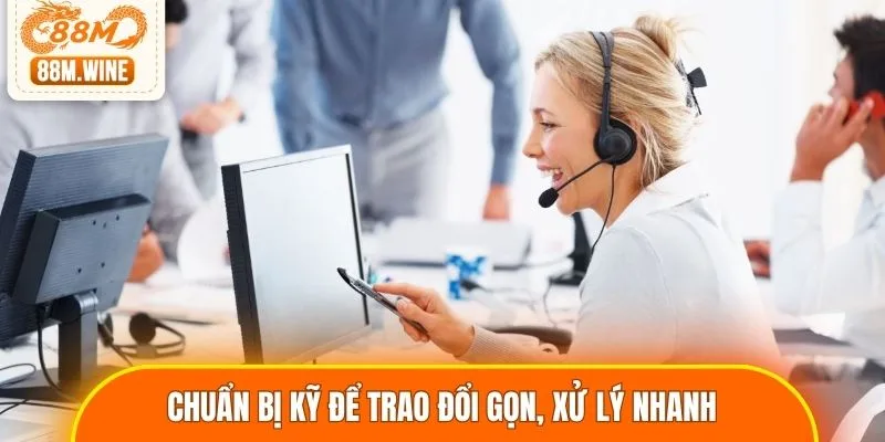 Chuẩn bị kỹ để trao đổi gọn, xử lý nhanh